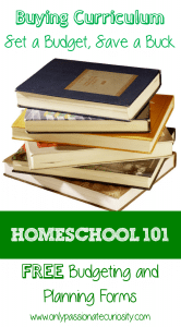 Homeschool 101: Buying Curriculum, Set a Budget, Save a Buck - Only ...