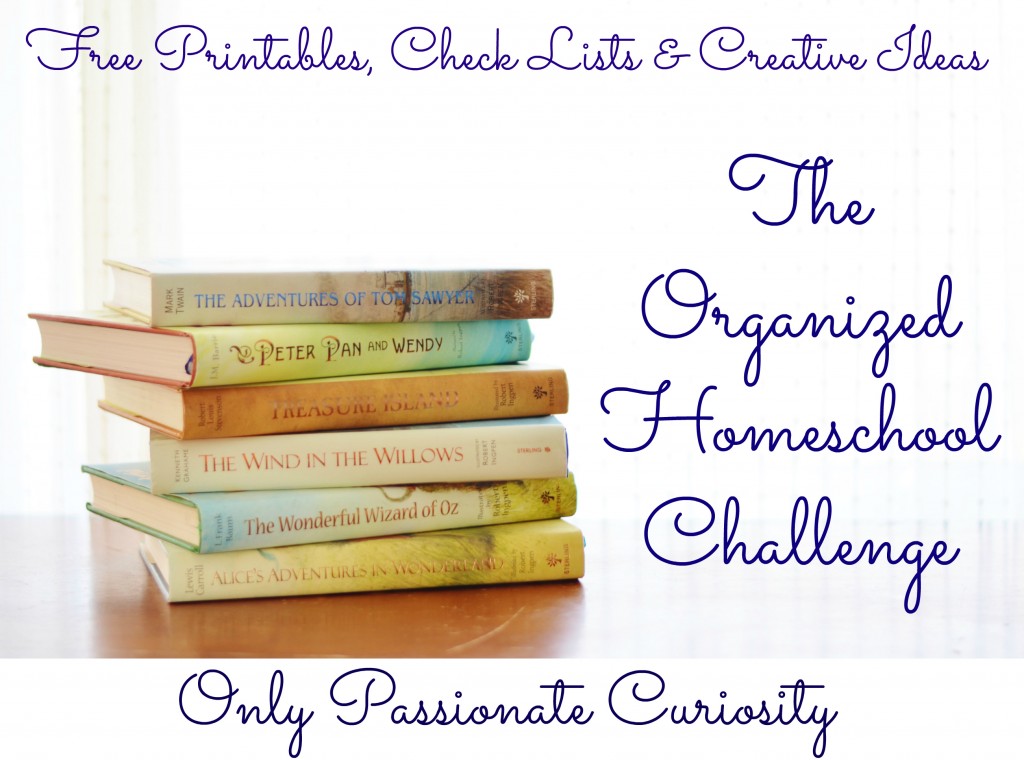 The Organized Homeschool Challenge- Follow us for free printables, check lists and creative ideas to organize your homeschool