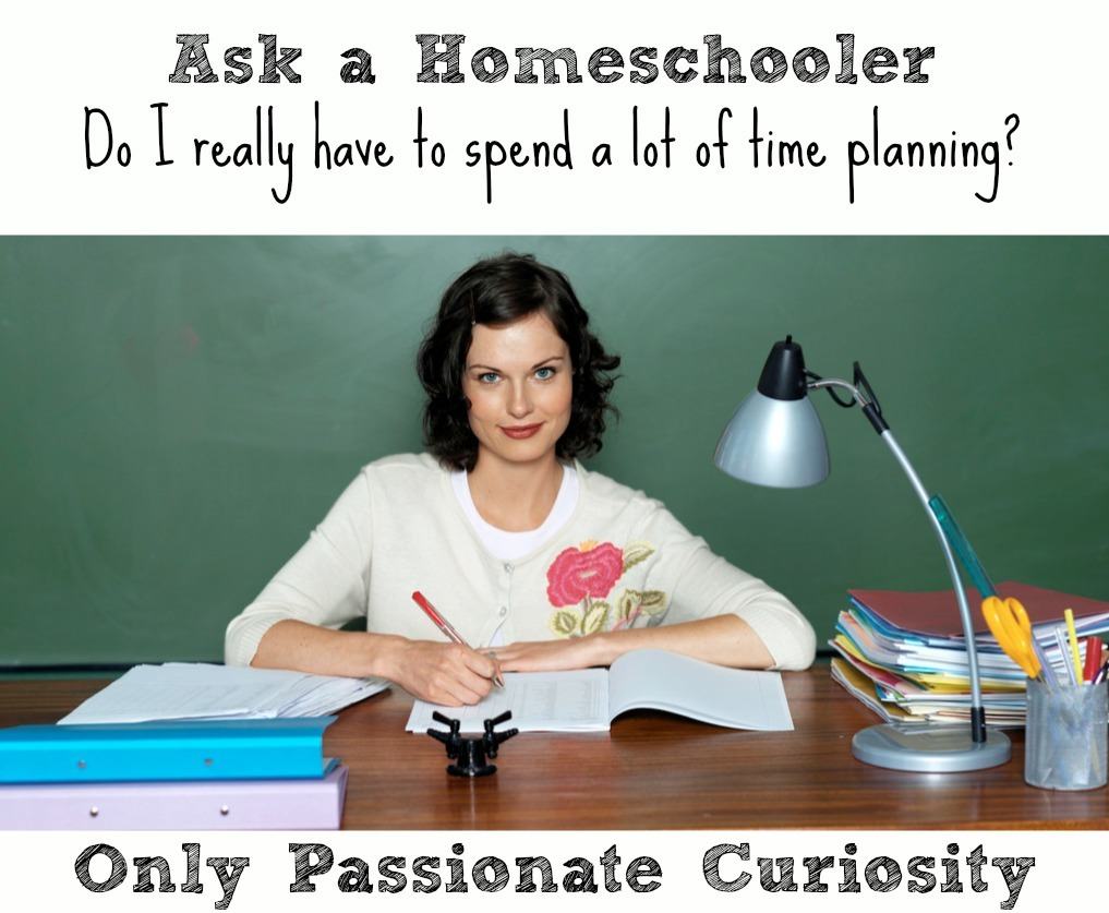 Ask a Homeschool Mom: Do I have to Plan?
