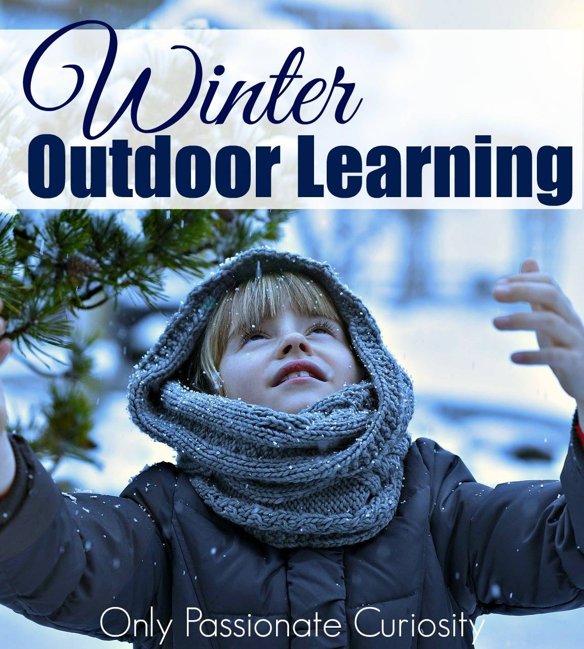 Who Says You Can’t Learn Outdoors in Winter?