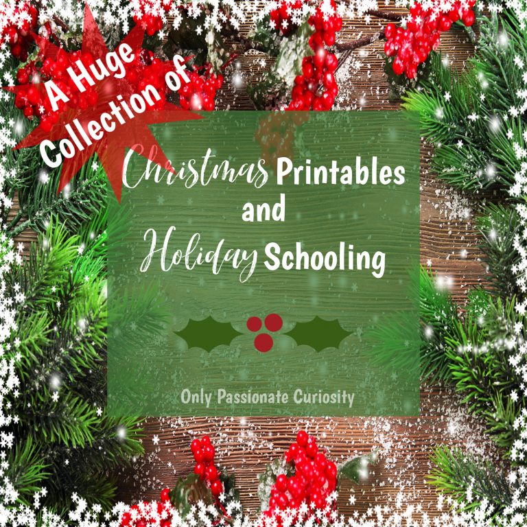 A Huge Collection of Christmas Printables and Holiday Schooling Ideas for Your Homeschool