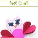 This adorable and simple Valentine's Day Owl is a fun craft to make with your kids and is a great decoration or extra special valentine!