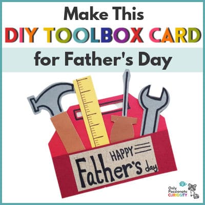 DIY Toolbox Card for Father’s Day!