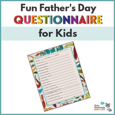 Fun Father’s Day Questionnaire for Kids!