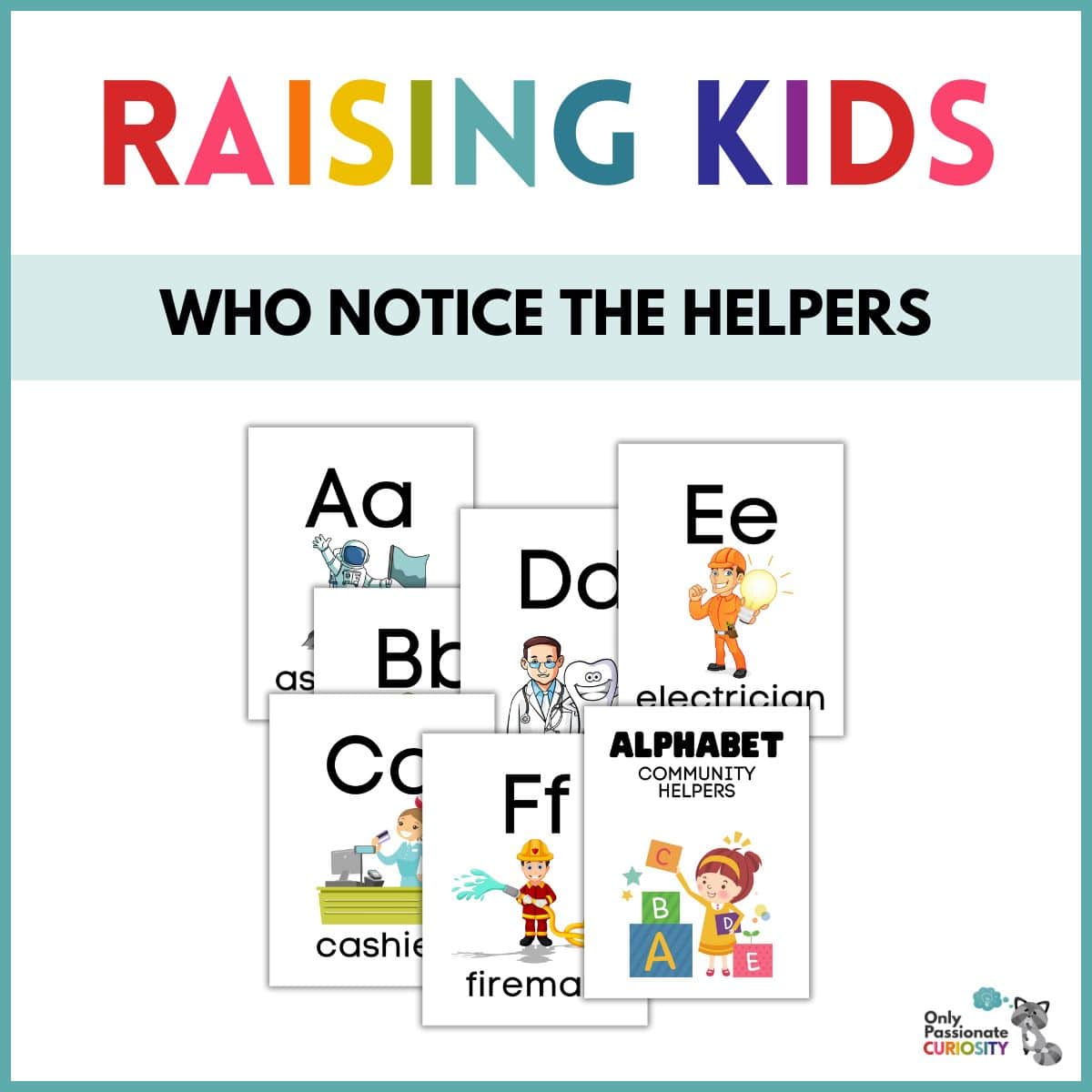 Raising Kids Who Notice the Helpers - Only Passionate Curiosity